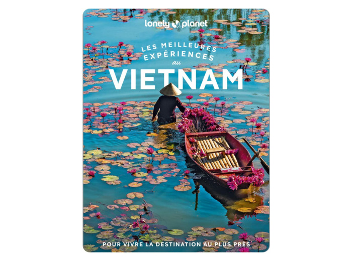 LES MEILLEURES EXPERIENCES AU VIETNAM 1ED