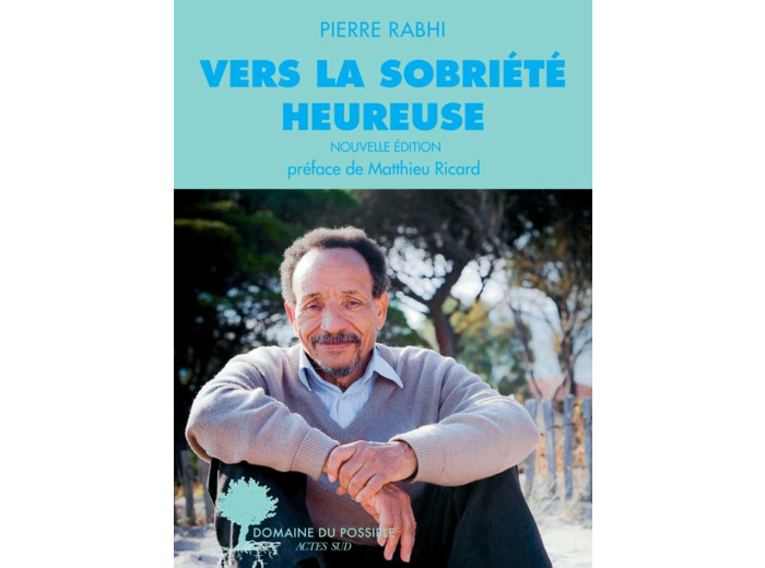 VERS LA SOBRIETE HEUREUSE - NOUVELLE EDITION