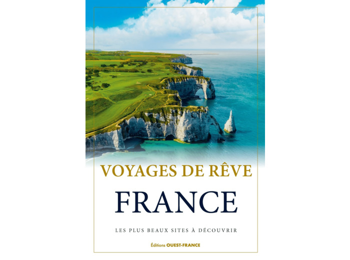 VOYAGES DE REVE FRANCE