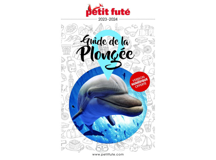 GUIDE DE LA PLONGEE 2023 PETIT FUTE