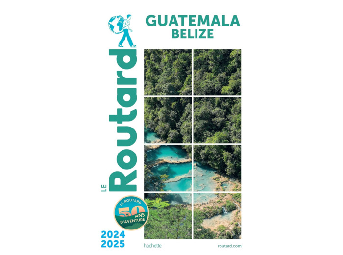 GUIDE DU ROUTARD GUATEMALA 2024/2025