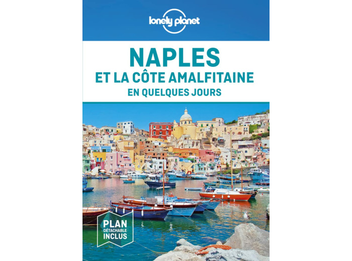 NAPLES ET LA COTE AMALFITAINE EN QUELQUES JOURS 2ED