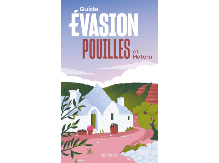 POUILLES ET MATERA GUIDE EVASION