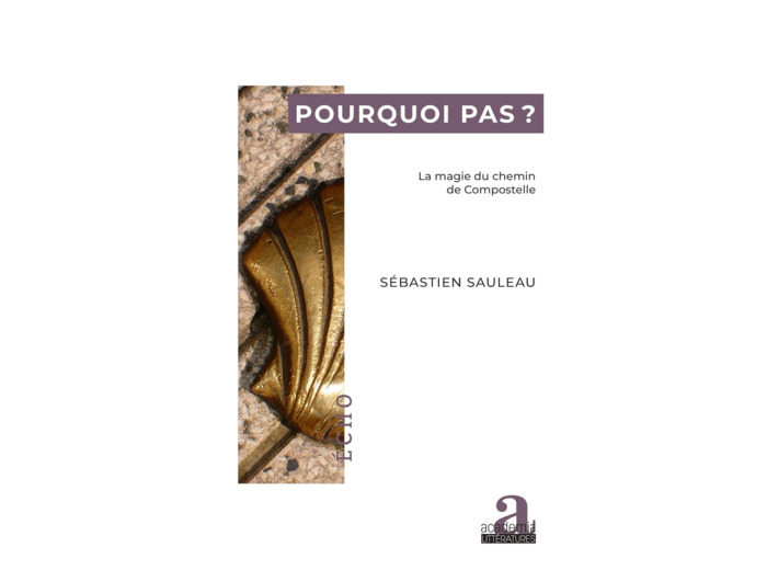 POURQUOI PAS ? - LA MAGIE DU CHEMIN DE COMPOSTELLE