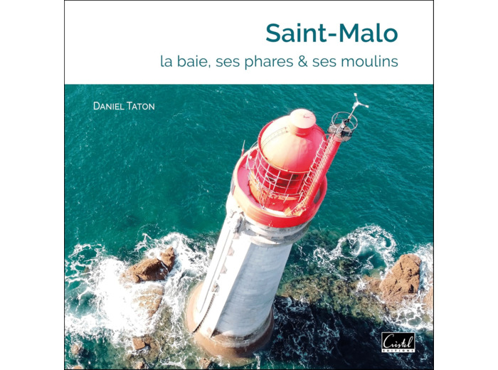 SAINT-MALO. LA BAIE, SES PHARES ET SES MOULINS