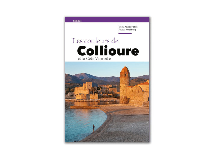 GUIDE COLLIOURE ET LA COTE VERMEILLE