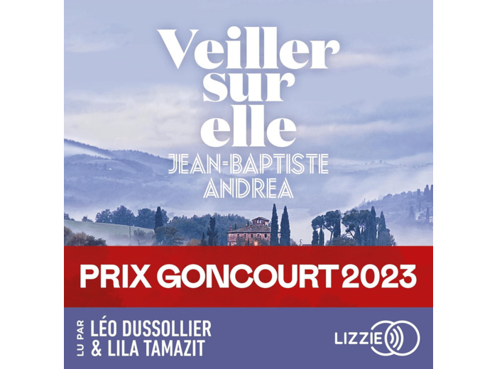 VEILLER SUR ELLE - PRIX GONCOURT 2023