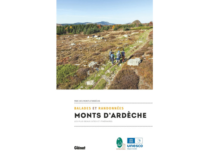 BALADES ET RANDONNEES DANS LES MONTS D'ARDECHE (2E ED) - LES PLUS BEAUX SITES ET ITINERAIRES