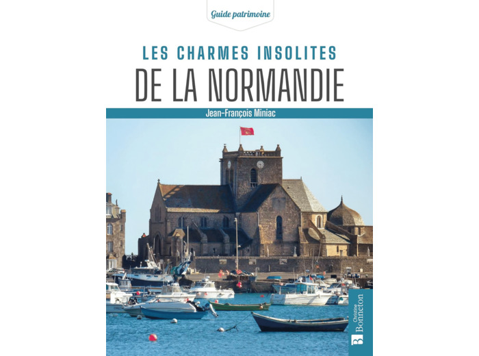 LES CHARMES INSOLITES DE LA NORMANDIE