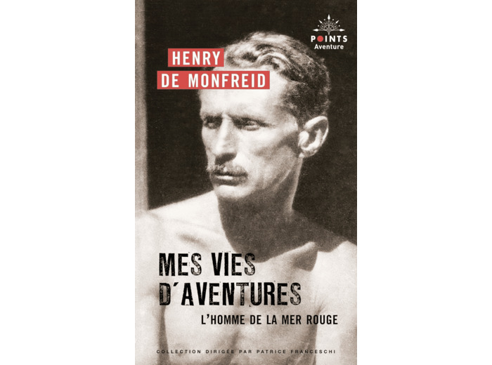 MES VIES D'AVENTURES - L'HOMME DE LA MER ROUGE