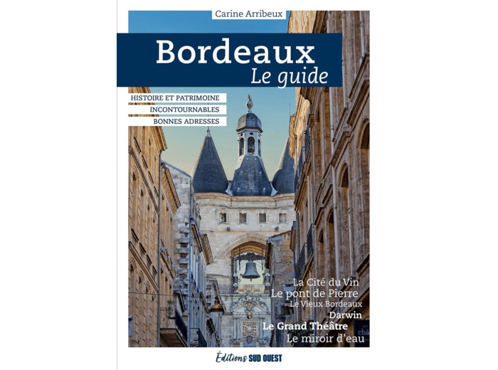 BORDEAUX, LE GUIDE