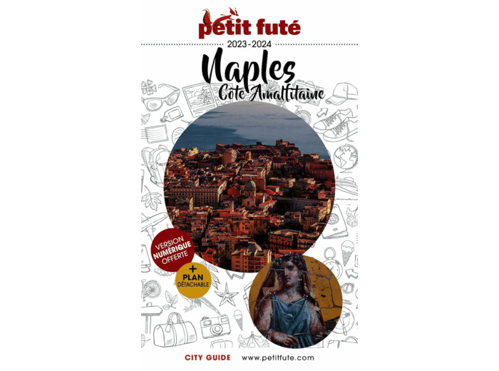 GUIDE NAPLES ET COTE AMALFITAINE 2023 PETIT FUTE