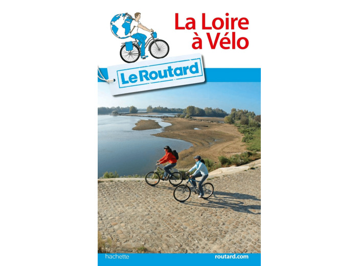 GUIDE DU ROUTARD LA LOIRE A VELO RETREF