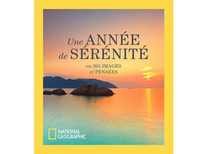 UNE ANNEE DE SERENITE - EN 365 IMAGES ET PENSEES