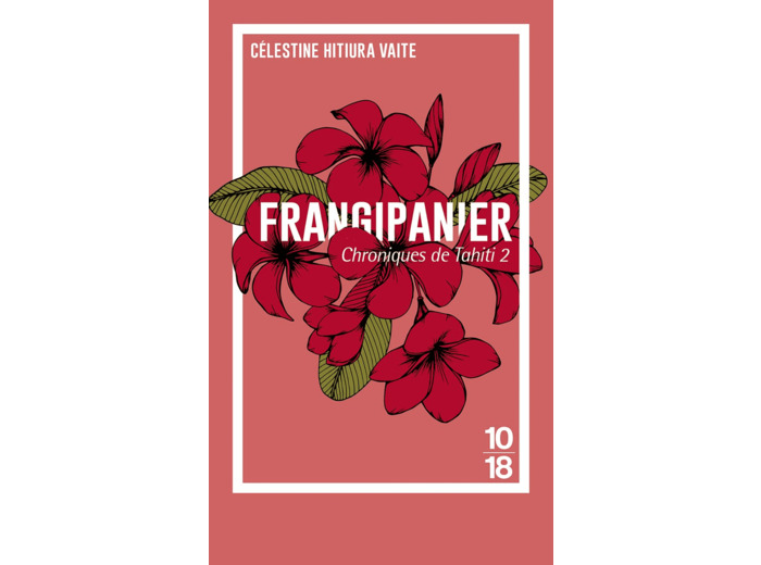 CHRONIQUES DE TAHITI - TOME 2 FRANGIPANIER