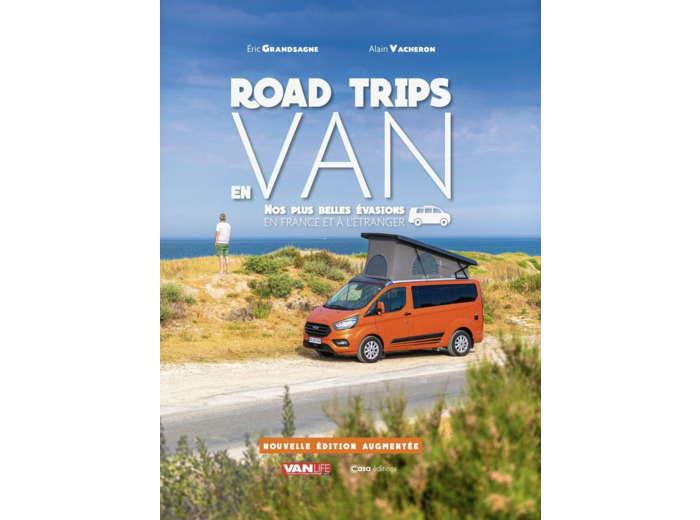 ROAD TRIP EN VAN - NOS PLUS BELLES EVASION EN FRANCE ET A L'ETRANGER