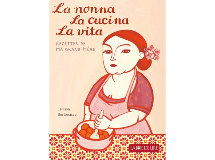 LA NONNA, LA CUCINA, LA VITA