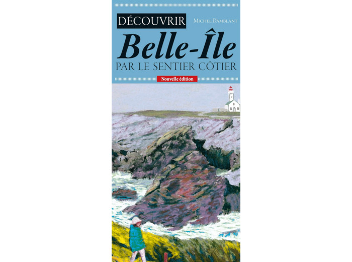 DECOUVRIR BELLE-ILE PAR LE SENTIER COTIER