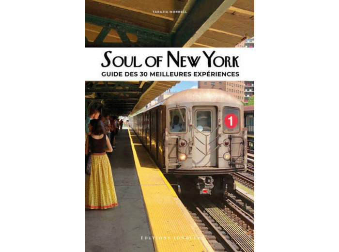 SOUL OF NEW YORK - GUIDE DES 30 MEILLEURES EXPERIENCES