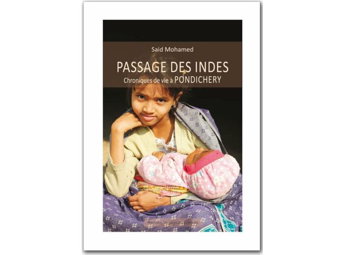 PASSAGES DES INDES - CHRONIQUES DE VIE A PONDICHERY