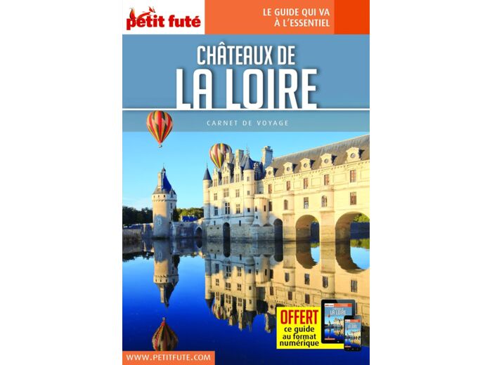 GUIDE CHATEAUX DE LA LOIRE 2023 CARNET PETIT FUTE