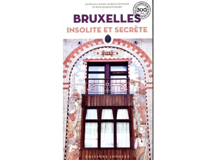 BRUXELLES INSOLITE ET SECRETE