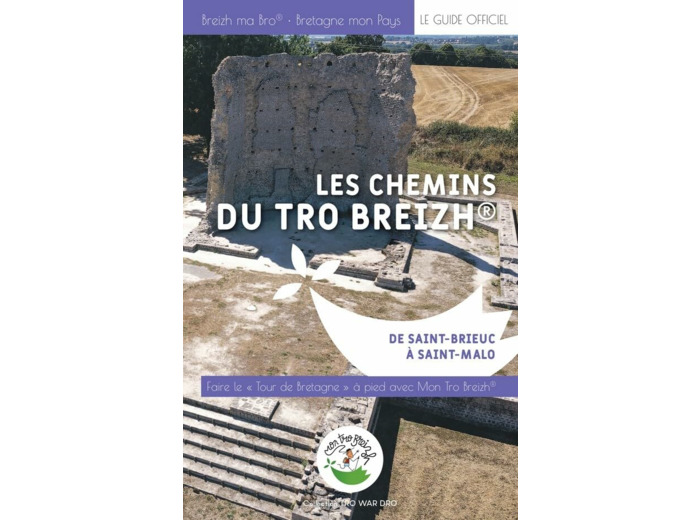 LES CHEMINS DU TRO BREIZH DE SAINT BRIEUC A SAINT MALO