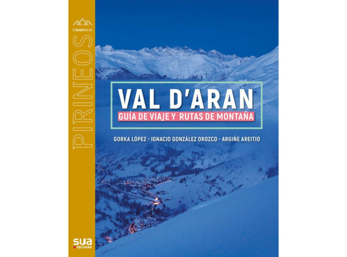 VAL D'ARAN - GUIA DE VIAJE Y RUTAS DE MONTAYA