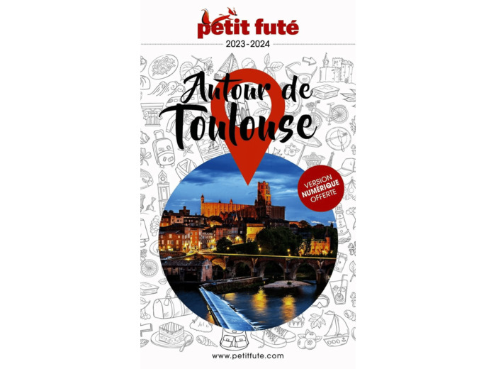 GUIDE AUTOUR DE TOULOUSE 2023 PETIT FUTE