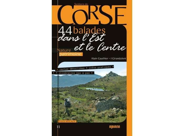 CORSE, 44 BALADES DANS L'EST ET LE CENTRE