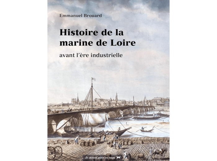 HISTOIRE DE LA MARINE DE LOIRE AVANT L'ERE INDUSTRIELLE