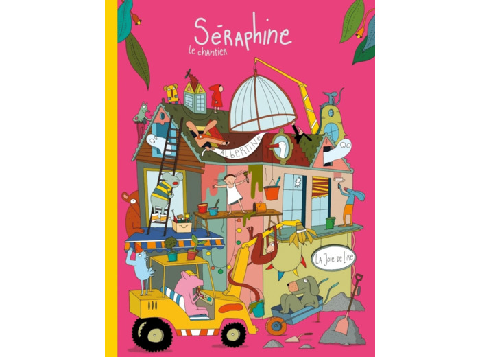 SERAPHINE - LE CHANTIER