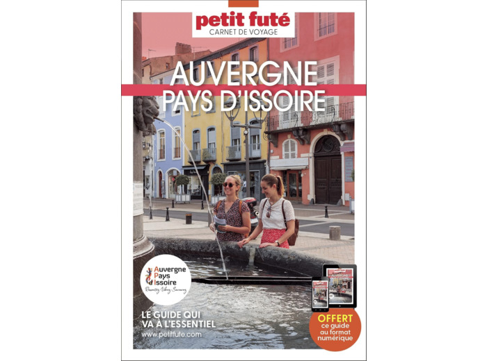 GUIDE AUVERGNE - PAYS D'ISSOIRE 2024 CARNET PETIT FUTE