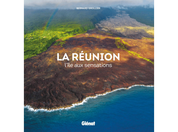 LA REUNION - L'ILE AUX SENSATIONS