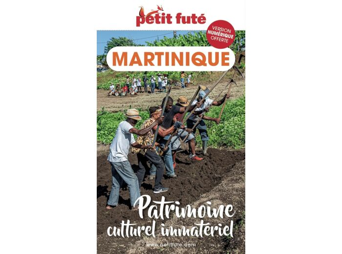 GUIDE PATRIMOINE CULTUREL IMMATERIEL DE LA MARTINIQUE 2024 PETIT FUTE
