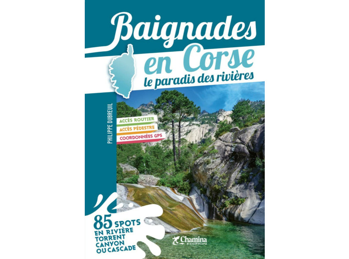 BAIGNADES EN CORSE LE PARADIS DES RIVIERES