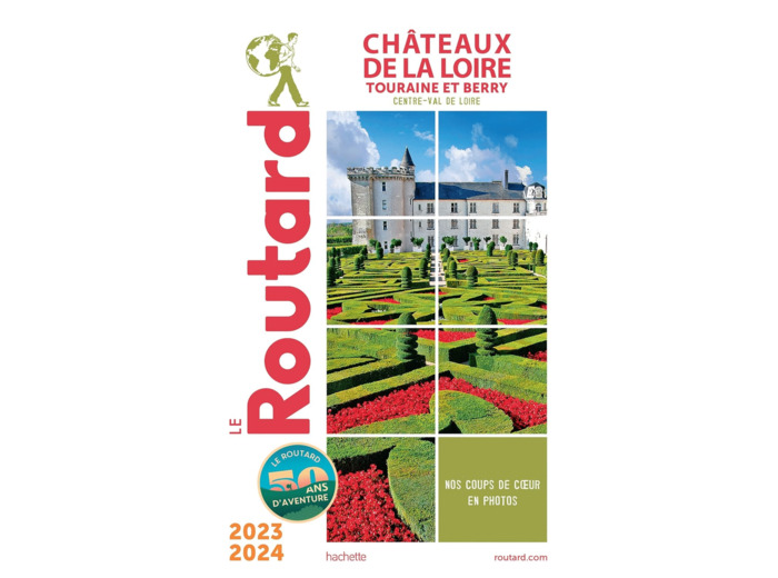 GUIDE DU ROUTARD CHATEAUX DE LA LOIRE 2023/24