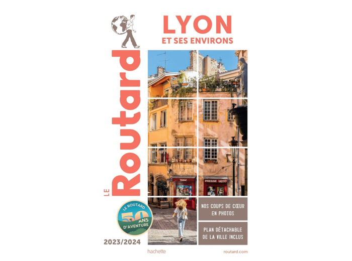 GUIDE DU ROUTARD LYON ET SES ENVIRONS 2023/24