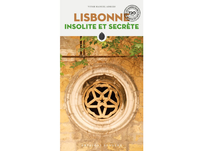 LISBONNE INSOLITE ET SECRETE