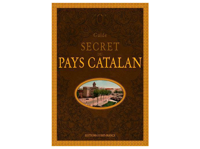 GUIDE SECRET DU PAYS CATALAN