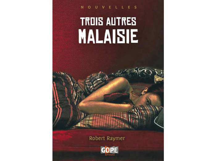 TROIS AUTRES MALAISIE (OUVRAGE ILLUSTRE)