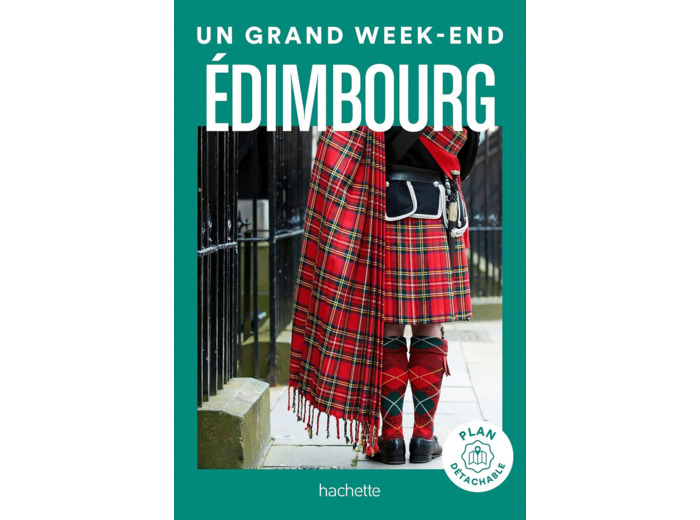 EDIMBOURG GUIDE UN GRAND WEEK-END