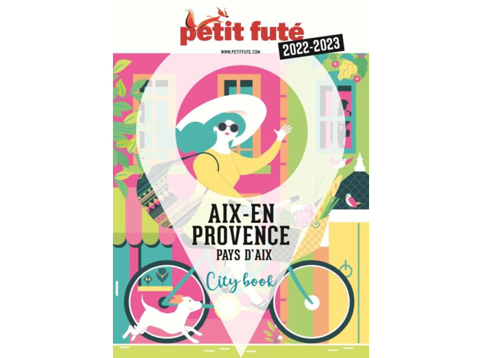 GUIDE AIX-EN-PROVENCE 2022 PETIT FUTE