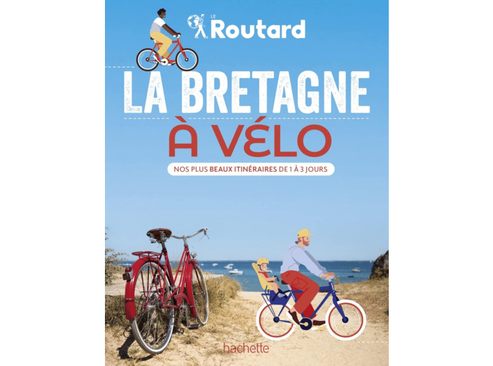 LA BRETAGNE A VELO - NOS 20 PLUS BEAUX ITINERAIRES