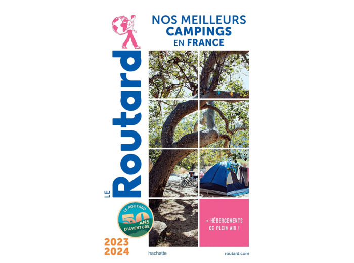 GUIDE DU ROUTARD NOS MEILLEURS CAMPINGS EN FRANCE 2023/24