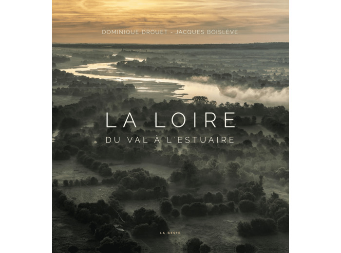 LOIRE (GESTE) REEDITION (COLL. PANORAMA 30X30)