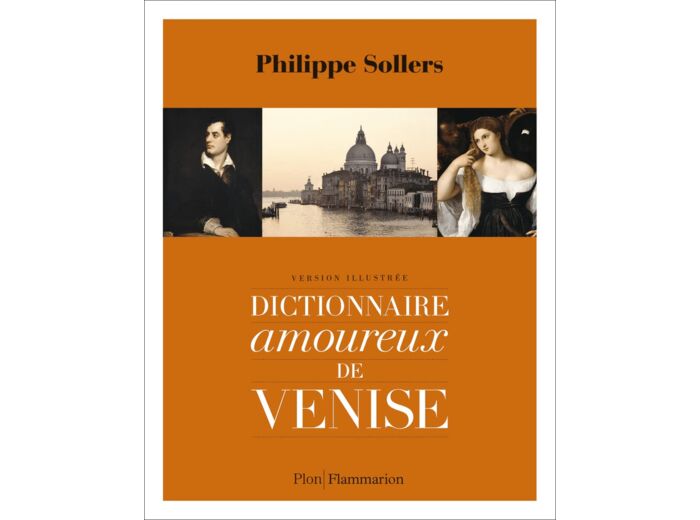 DICTIONNAIRE AMOUREUX DE VENISE - VERSION ILLUSTREE