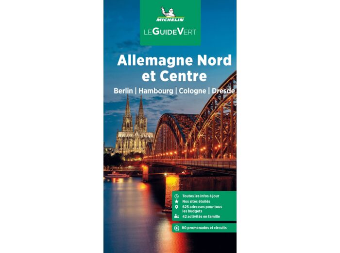 GUIDE VERT ALLEMAGNE NORD ET CENTRE MICHELIN - BERLIN, HAMBOURG, COLOGNE, DRESDE