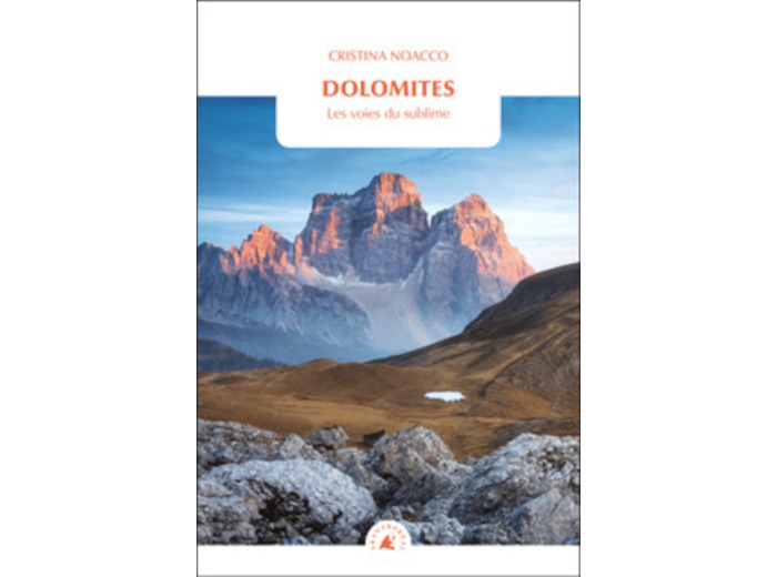 DOLOMITES - LES VOIES DU SUBLIME