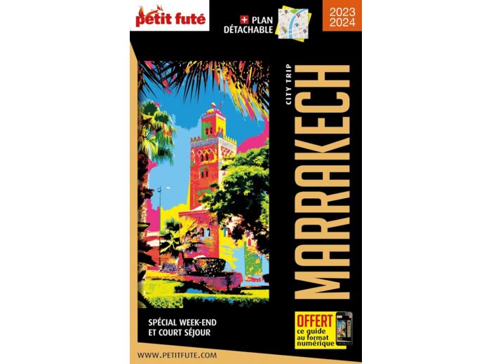GUIDE MARRAKECH 2024 CITY TRIP PETIT FUTE